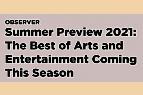 Предварительный просмотр летних искусств 2021: список лучших в этом сезоне